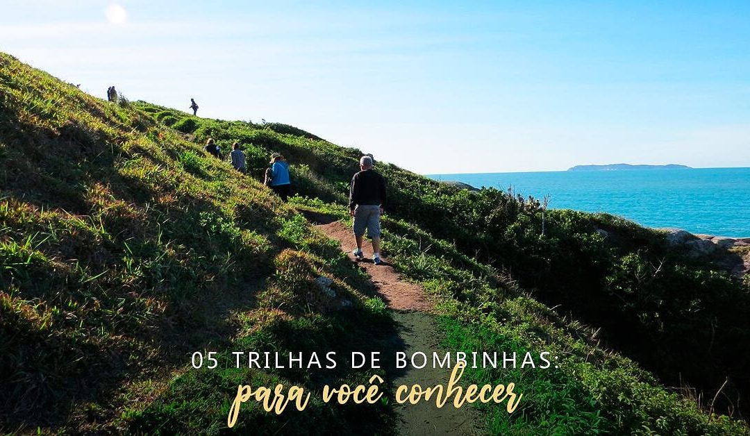 05 trilhas de Bombinhas para você conhecer