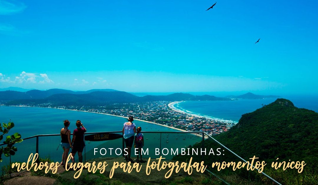 Fotos em Bombinhas: Melhores lugares para fotografar momentos únicos
